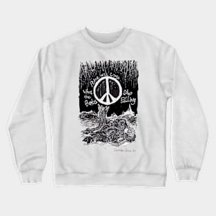 Peace Will Come When The Bombs Stop Falling Crewneck Sweatshirt